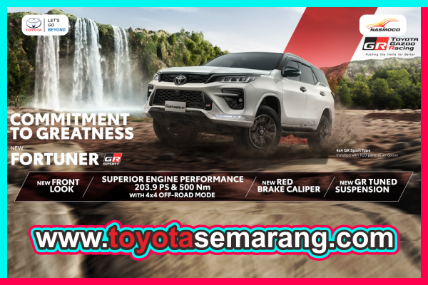 Spesifikasi dan Harga Toyota New Fortuner GR Sport Dealer Toyota Nasmoco Pemuda Semarang dan Kendal